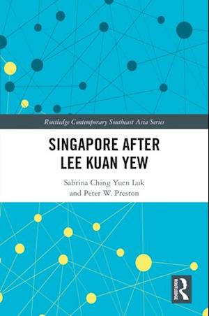 Singapore after Lee Kuan Yew