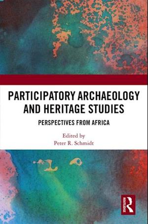 Participatory Archaeology and Heritage Studies