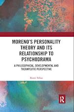 Moreno''s Personality Theory and its Relationship to Psychodrama