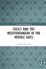 Sicily and the Mediterranean in the Middle Ages