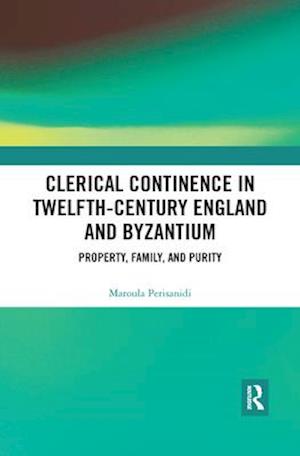 Clerical Continence in Twelfth-Century England and Byzantium