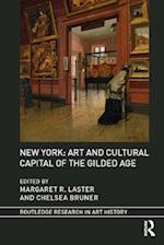 New York: Art and Cultural Capital of the Gilded Age