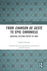 From Chanson de Geste to Epic Chronicle