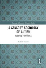 A Sensory Sociology of Autism