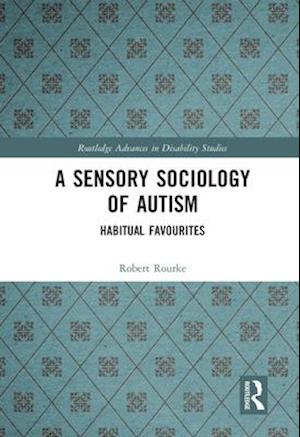 Sensory Sociology of Autism