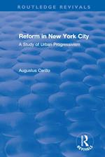 Routledge Revivals: Reform in New York City (1991)