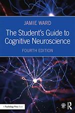 The Student''s Guide to Cognitive Neuroscience