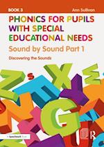 Phonics for Pupils with Special Educational Needs Book 3: Sound by Sound Part 1