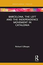 Barcelona, the Left and the Independence Movement in Catalonia