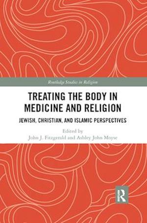 Treating the Body in Medicine and Religion