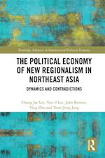 Political Economy of New Regionalism in Northeast Asia