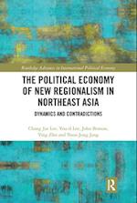Political Economy of New Regionalism in Northeast Asia