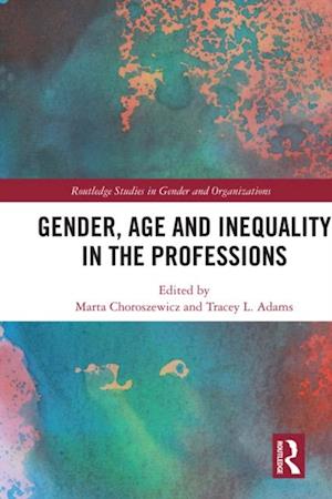 Gender, Age and Inequality in the Professions