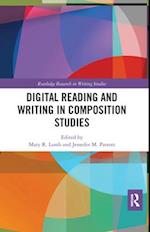 Digital Reading and Writing in Composition Studies