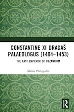 Constantine XI Dragas Palaeologus (1404-1453)