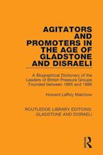 Agitators and Promoters in the Age of Gladstone and Disraeli