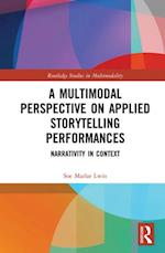 Multimodal Perspective on Applied Storytelling Performances