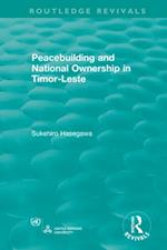 Routledge Revivals: Peacebuilding and National Ownership in Timor-Leste (2013)