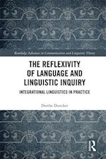 The Reflexivity of Language and Linguistic Inquiry