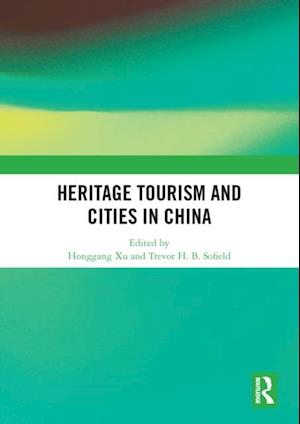 Heritage Tourism and Cities in China