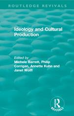 Routledge Revivals: Ideology and Cultural Production (1979)