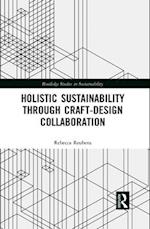 Holistic Sustainability Through Craft-Design Collaboration