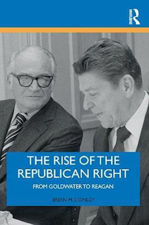 The Rise of the Republican Right