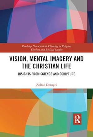 Vision, Mental Imagery and the Christian Life