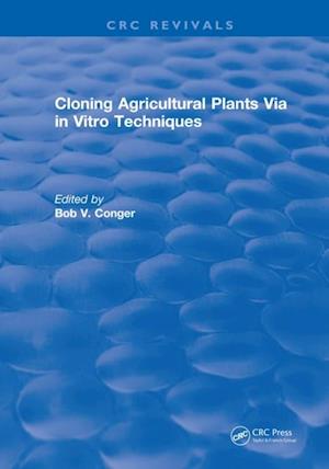 Cloning Agricultural Plants Via in Vitro Techniques