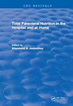 Total Parenteral Nutrition in the Hospital and at Home