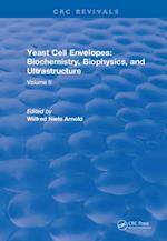 Yeast Cell Envelopes Biochemistry Biophysics and Ultrastructure