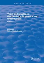 Yeast Cell Envelopes Biochemistry Biophysics and Ultrastructure