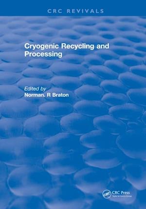 Cryogenic Recycling and Processing