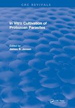 In Vitro Cultivation Of Protozoan Parasites