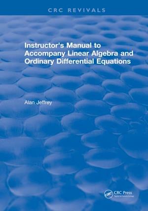 Instructors Manual to Accompany Linear Algebra and Ordinary Differential Equations