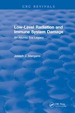 Low-Level Radiation and Immune System Damage