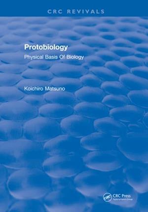 Protobiology Physical Basis Of Biology