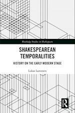 Shakespearean Temporalities