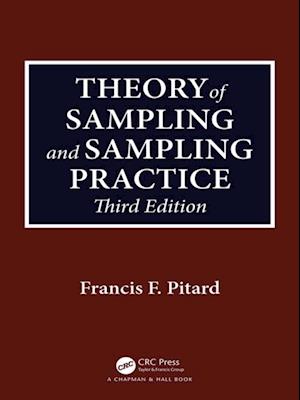 Theory of Sampling and Sampling Practice, Third Edition