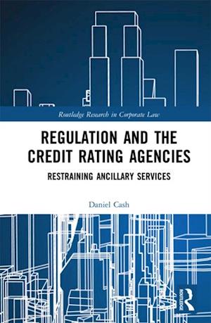 Regulation and the Credit Rating Agencies