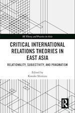 Critical International Relations Theories in East Asia