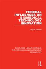 Federal Influences on Biomedical Technology Innovation