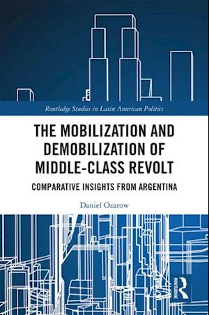 The Mobilization and Demobilization of Middle-Class Revolt