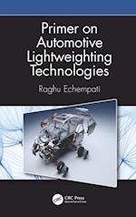 Primer on Automotive Lightweighting Technologies