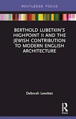 Berthold Lubetkin's Highpoint II and the Jewish Contribution to Modern English Architecture