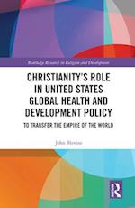Christianity's Role in United States Global Health and Development Policy