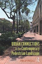 Urban Connections in the Contemporary Pedestrian Landscape
