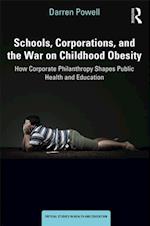 Schools, Corporations, and the War on Childhood Obesity