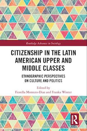 Citizenship in the Latin American Upper and Middle Classes