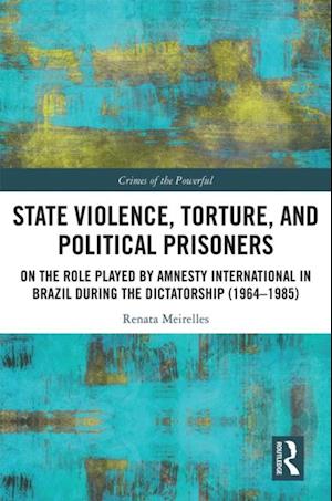 State Violence, Torture, and Political Prisoners